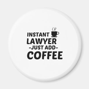 LAWYER INSTANT NUR HINZUFÜGEN KAFFEE MAGNET