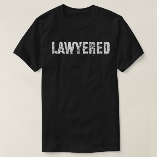 Lawyered  T-Shirt (Design vorne)