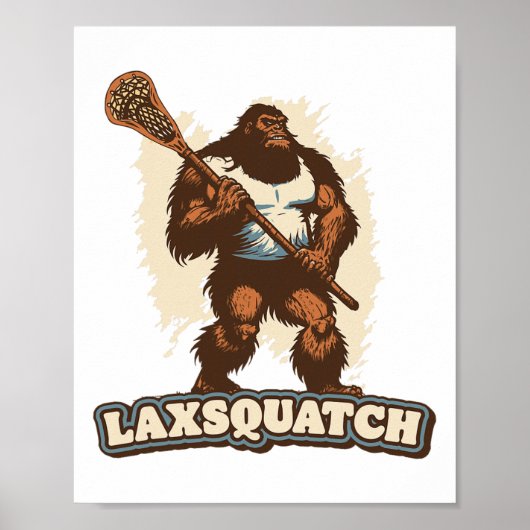 Laxsquatch! Bigfoot Lacrosse Player Funny Sasquatc Poster (Vorne)