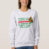 Lay unter Weihnachtsbaum nicht hässlich Weihnachte Sweatshirt (Vorderseite)