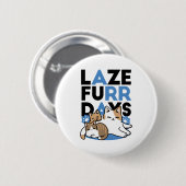 Laze Furdays - Niedliche Lazy Cats Design Button (Vorne & Hinten)
