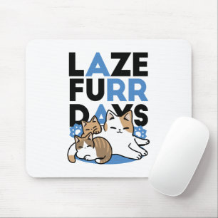 Laze Furdays - Niedliche Lazy Cats Design Mousepad