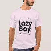Lazy Boy T-Shirt (Vorderseite)