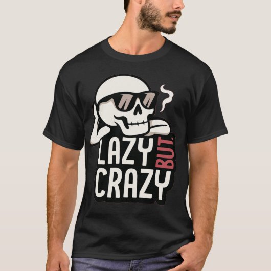 Lazy but Crazy Skull - Coole entspannte Sonnenbril T-Shirt (Vorderseite)