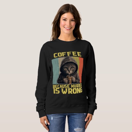 lazy cat coffee because is wrong kitty sweatshirt (Vorne ganz)