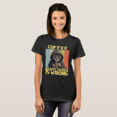 lazy cat coffee because is wrong kitty T-Shirt (Vorne ganz)