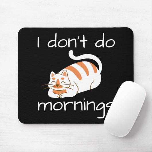 Lazy Cat I Don't Do Mornings Mousepad (Mit Mouse)