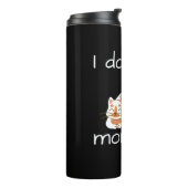 Lazy Cat I Don't Do Mornings Thermosbecher (Nach links gedreht)