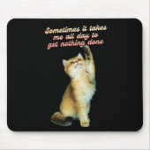 Lazy Cat Lover Funny Niedlich Cat Mousepad (Vorne)