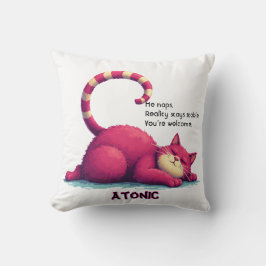 Lazy Cat Throw Pillow – Atonic: I Nap. You Exist Kissen
