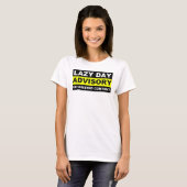 Lazy Day Advisory Funny T - Shirt T-Shirts (Vorne ganz)