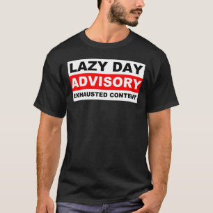 Lazy Day Advisory Lustiges T-Shirt Tees