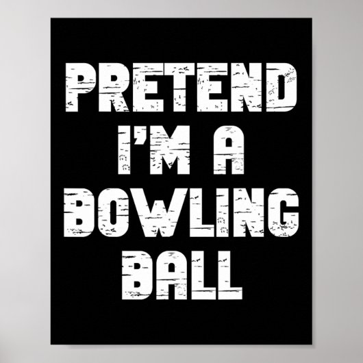 Lazy Easy vorzugeben, ich bin ein Bowling Byll Par Poster (Vorne)