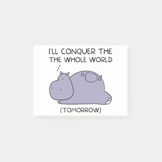 Lazy Funny Hippo I'll conquer the whole world Post-it Klebezettel (Vorderseite)