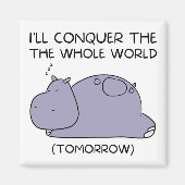 Lazy Funny Hippo werde ich die ganze Welt erobern Magnet (Vorne)