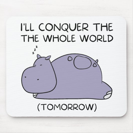 Lazy Funny Hippo werde ich die ganze Welt erobern Mousepad (Vorne)