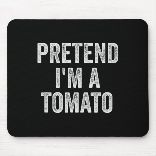 Lazy Halloween Kostüm Geschenk vorgeben, ich bin T Mousepad (Vorne)