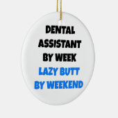 Lazy Hintern Dental Assistant Keramik Ornament (Rechts)