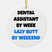Lazy Hintern Dental Assistant Keramik Ornament (Vorne)
