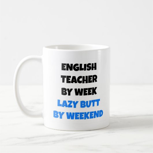 Lazy Hintern English Teacher Kaffeetasse (Links)