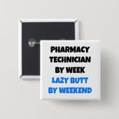 Lazy Hintern Pharmacy Technician Button (Vorne & Hinten)
