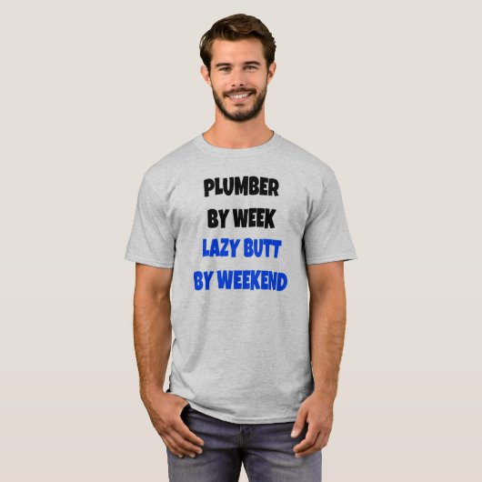 Lazy Hintern Plumber T-Shirt (Vorne ganz)