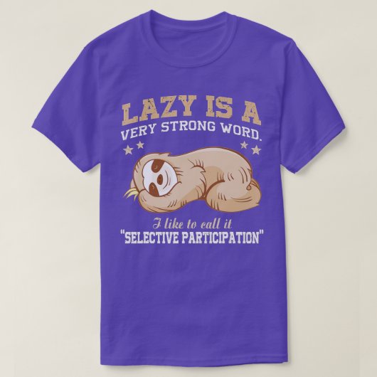 Lazy ist ein sehr starkes Word Sloth Geschenk für T-Shirt (Design vorne)