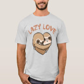 Lazy Liebe T - Shirt (Vorderseite)