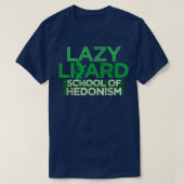 Lazy Lizard School of Hedonism Funny Lazy Sprichwo T-Shirt (Design vorne)