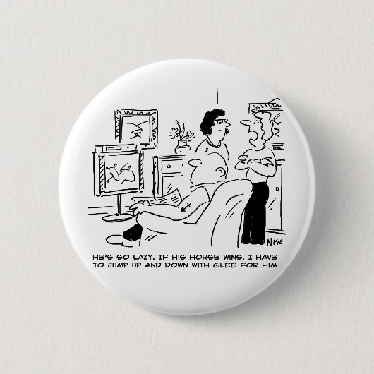 Lazy Man beobachtet Pferderennen im Fernsehen Button (Vorderseite)