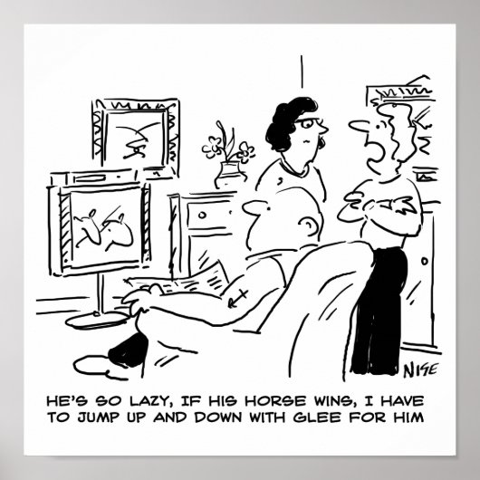 Lazy Man beobachtet Pferderennen im Fernsehen Poster (Vorne)