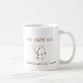 Lazy Mode aktiviert - Niedliche Schlampe-Kaffee-Ta Kaffeetasse