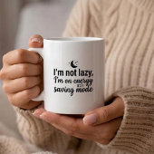 Lazy Mode Kaffeetasse - Energiespar-Zitat