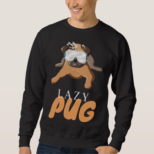 Lazy Mops Niedlich Dog Geschenk Klassischer T - Sh Sweatshirt (Vorderseite)