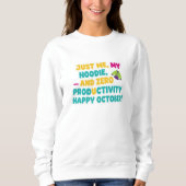 Lazy October Funny Quote | Fall Humor Design Sweatshirt (Vorderseite)