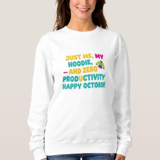 Lazy October Funny Quote | Fall Humor Design Sweatshirt (Vorderseite)