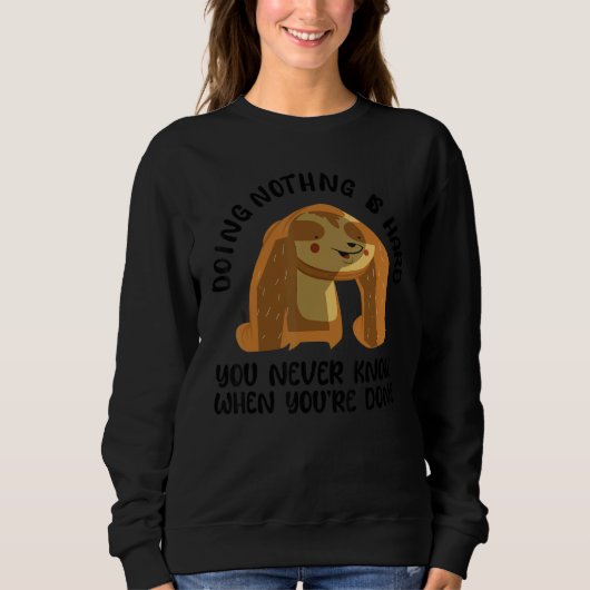 Lazy People Sarcasm Sloth Sarcastic Saying Men Wom Sweatshirt (Vorderseite)
