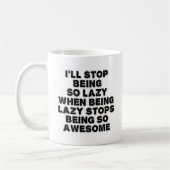 Lazy Phantastisch Funny Mug Kaffeetasse (Links)