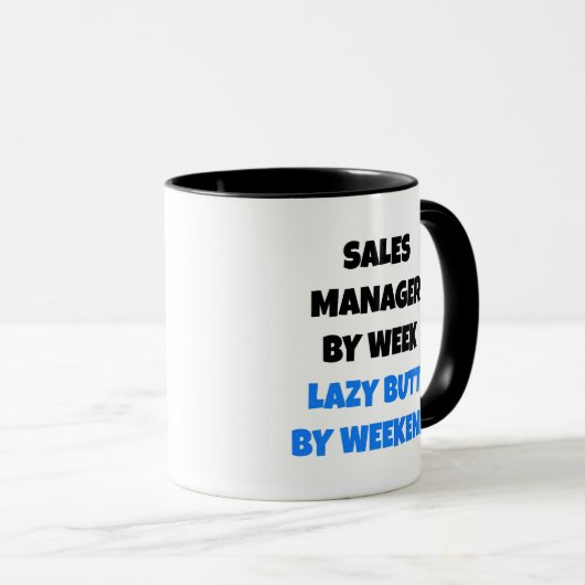 Lazy Sales Manager Joke Tasse (VorderseiteRechts)