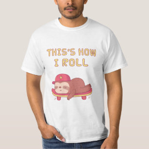 Lazy Sloth auf Skateboard, so Roll Funny T-Shirt