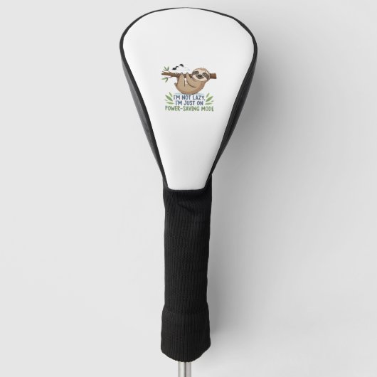 Lazy Sloth, I'm not lazy I'm just on power-saving Golf Headcover (Vorderseite)