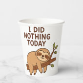 Lazy Sloth Sticker - Cartoon "Ich habe heute nicht Pappbecher (Vorderseite)