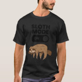 Lazy Sloth Tired Sloth Mode On T-Shirt (Vorderseite)