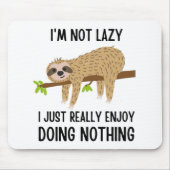 Lazy Sloth tut nichts Mousepad (Vorne)
