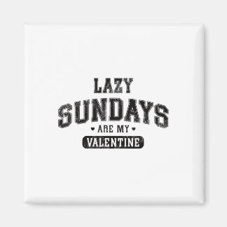 Lazy Sonntage sind meine Valentine Funny Relaxhum Magnet