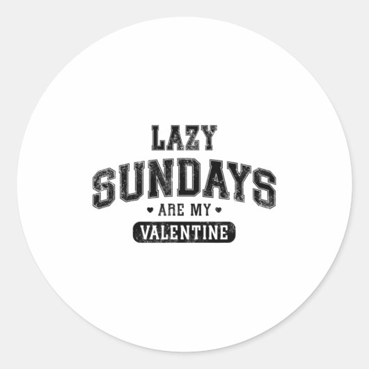 Lazy Sundays Are My Valentine Funny Relaxation Hu Runder Aufkleber (Vorderseite)