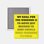 Lazy Weekend Funny Kühlschrankmagnet (Vorderseite/Rückseite)