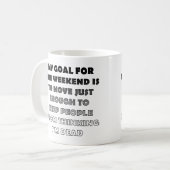 Lazy Weekend Funny Mug oder Reisemugge Kaffeetasse (Vorderseite Links)