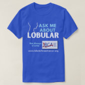 LBCA Fragte mich über lobulären Brustkrebs T-Shirt (Design vorne)