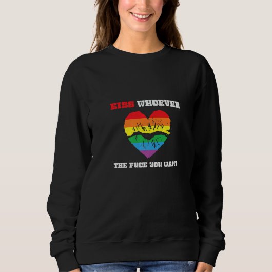 LBGT Flag Gay Pride Küssen, wer auch immer Sie gew Sweatshirt (Vorderseite)